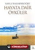 Hayata Dair Öyküler