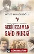 Bediüzzaman Said Nursi / Hayatı Tefekkürü Mücadelesi