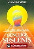 Gençliğe Sesleniş İslam Büyüklerinden