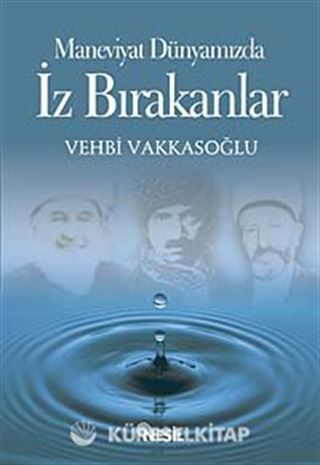 İz Bırakanlar / Maneviyat Dünyamızda