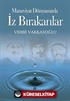 İz Bırakanlar / Maneviyat Dünyamızda