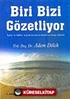 Biri Bizi Gözetliyor