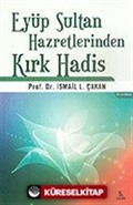 Eyüp Sultan Hazretlerinden Kırk Hadis