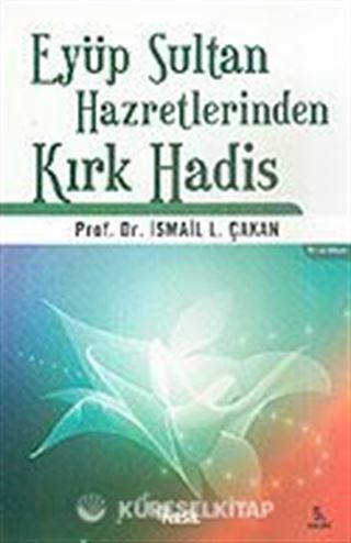 Eyüp Sultan Hazretlerinden Kırk Hadis