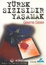 Yürek Sızısıdır Yaşamak