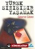 Yürek Sızısıdır Yaşamak