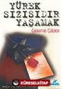 Yürek Sızısıdır Yaşamak