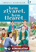 Hem Ziyaret Hem Ticaret / Said Nursi'den İbretli Hikayeler 7