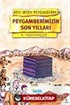 Peygamberimizin Son Yılları / Beni Seven Peygamberim 6