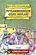 Peygamberimizin Güzel Huyları / Beni Seven Peygamberim 7