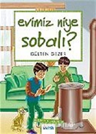 Evimiz Niye Sobalı / Meraklı Bilgiler 9