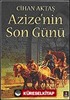 Azizenin Son Günü