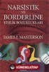 Narsistik ve Borderline Kişilik Bozuklukları