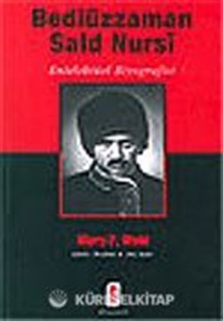 Bediüzzaman Said Nursi / Entelektüel Biyografisi