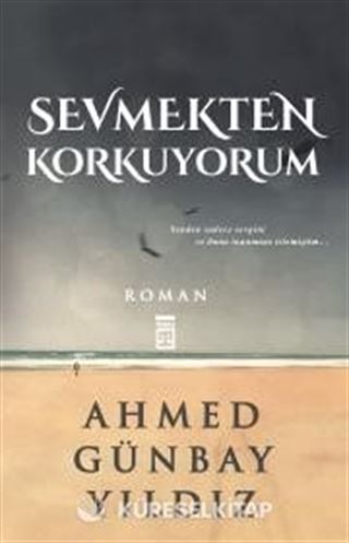 Sevmekten Korkuyorum