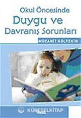 Okul Öncesinde Duygu ve Davranış Sorunları