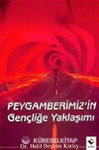 Peygamberimizin Gençliğe Yaklaşımı