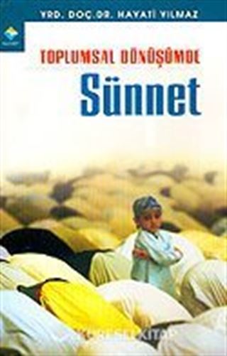 Toplumsal Dönüşümde Sünnet
