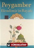 Peygamber Efendimizin Hayatı / Siyer-i Nebi