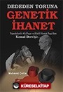 Dededen Toruna Genetik İhanet