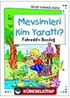 Mevsimleri Kim Yarattı? / Sevgi Yumağı Dizisi 1