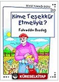 Kime Teşekkür Etmeliyiz? / Sevgi Yumağı Dizisi 10