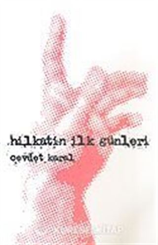 Hilkatin İlk Günleri