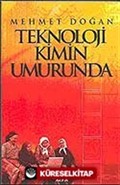 Teknoloji Kimin Umurunda