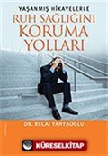 Yaşanmış Hikayelerle Ruh Sağlığını Koruma Yolları