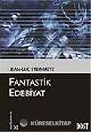 Fantastik Edebiyat (Kültür Kitaplığı 32)