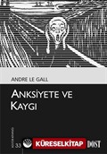 Anksiyete ve Kaygı (Kültür Kitaplığı 33)