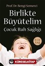 Birlikte Büyütelim Çocuk Ruh Sağlığı 0-12 Yaş