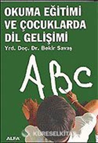 Okuma Eğitimi ve Çocuklarda Dil Gelişimi