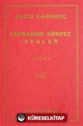 Şahdamar / Körfez / Sesler Şiirler -II