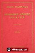 Şahdamar / Körfez / Sesler Şiirler -II