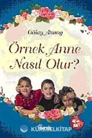 Örnek Anne Nasıl Olur?