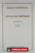 Şiirler - VII (Leyla ile Mecnun)