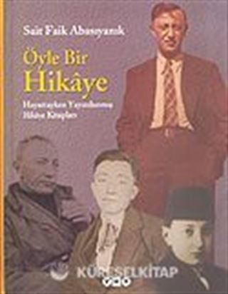 Öyle Bir Hikaye / Hayattayken Yayımlanmış Hikaye Kitapları