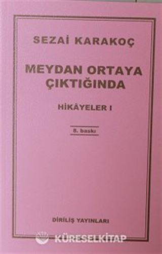 Hikayeler -1 / Meydan Ortaya Çıktığında