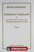 Edebiyat Yazıları 1 (Medeniyetin Rüyası Rüyanın Medeniyeti)