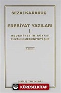 Edebiyat Yazıları 1 (Medeniyetin Rüyası Rüyanın Medeniyeti)