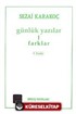 Günlük Yazılar 1 / Farklar