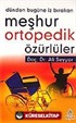 Meşhur Ortopedik Özürlüler