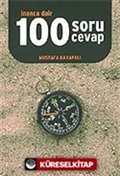 İnanca Dair 100 Soru Cevap