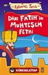 Dahi Fatih'in Muhteşem Fethi