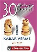 Doğru Karar Verme 30 Dakikada