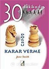 Doğru Karar Verme 30 Dakikada