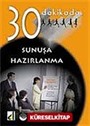 Sunuşa Hazırlanma 30 Dakikada