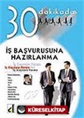 İş Başvurusuna Hazırlanma 30 Dakikada