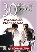 Pazarlama Planı Yazma 30 Dakikada